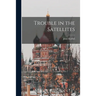 Trouble in the Satellites