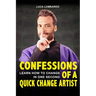 Confessions of a quick change artist: Learn how to change in one second