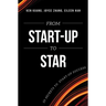 From Start-Up to Star: 20 Secrets to Start-Up Success