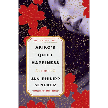 Akiko's Quiet Happiness: The Japan Trilogy, Vol. 1