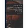 Voyages & Discoveries in the South Seas, 1792-1832