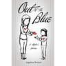 Out of the Blue: A Mother's Journey