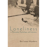 Loneliness in Philosophy, Psychology, and Literature