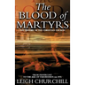 The Blood of Martyrs (Pentecost - Ad 397): From Pentecost to the Age of Theodosius (Ad 397)