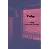 Toby: A Play