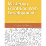 Mastering Front-End Web Development: 14 Books in 1. Introducing 200] Extensions. An Advanced Guide.