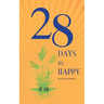28 Days to Happy