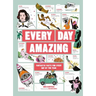 Every Day Amazing: Fantastic Facts for Every Day of the Year