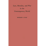 Law, Morality, and War in the Contemporary World