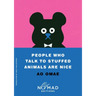 People Who Talk to Stuffed Animals Are Nice (Nomad Edition): Stories