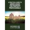A Practical Guide to Green Leases for Property Professionals