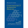 Complementary and Alternative Medicine: Legal Boundaries and Regulatory Perspectives