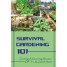 Survival Gardening 101: Getting A Growing Season Off To A Good Start: Basics Of Gardening