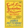 The Secret Lives of Booksellers and Librarians: True Stories of the Magic of Reading