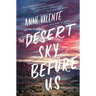 The Desert Sky Before Us