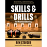 Skills and Drills: For Practical Shooting