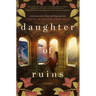 Daughter of Ruins