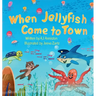 When Jellyfish Come to Town