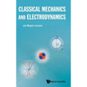 Classical Mechanics and Electrodynamics