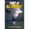 That is ALL Wrong! An Anthology of Offbeat Horror: Vol III
