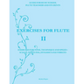 Exercises for Flute II: Exercises for tone, technique and speed - scales, tonguing, dynamics and vibrato