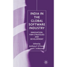 India in the Global Software Industry: Innovation, Firm Strategies and Development