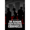Bangkok Film Festival Chronicles