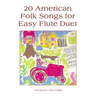 20 American Folk Songs for Easy Flute Duet