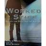 Worked Stiff: Poetry and Prose for the Common