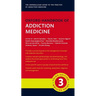 Oxford Handbook of Addiction Medicine