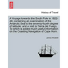 A Voyage towards the South Pole in 1822-24; containing an examination of the Antarctic Sea to the seventy-fourth degree of latitude: and a visit to Ti