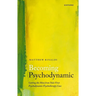 Becoming Psychodynamic: Getting the Most from Your First Psychodynamic Psychotherapy Case