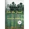 Into the Forest: A Holocaust Story of Survival, Triumph, and Love