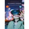 Cloneliness: On the Reproduction of Loneliness