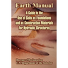 Earth Manual: A Guide to the Use of Soils as Foundations and as Construction Materials for Hydraulic Structures