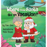 Where Does Santa Go on Vacation?