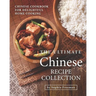 The Ultimate Chinese Recipe Collection: Chinese Cookbook for Delightful Home Cooking
