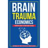 Brain Trauma Economics: Tariffs and Other Bad Ideas