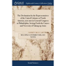 The Declaration by the Representatives of the United Colonies of North America, now met in General Congress at Philadelphia, Setting Forth the Causes