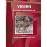 Yemen Business Law Handbook Volume 1 Strategic Information and Basic Laws