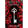 Garden Party Ghostess: A Paranormal Comedy Mystery