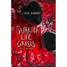 Quarter Life Crisis
