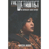 The Detroitist: An Anthology About Detroit