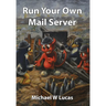 Run Your Own Mail Server
