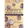 Romans and Barbarians: Decline of the Western Empire