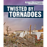 Twisted by Tornadoes