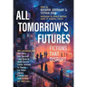 All Tomorrow's Futures: Fictions That Disrupt