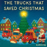 The Trucks that Saved Christmas