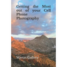 Getting the Most out of your Cell Phone Photography
