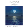 Moonglade and Other Stories